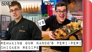 'Remaking and Reviewing our old Nando\'s Peri-Peri Chicken Recipe | 2010 vs 2018'