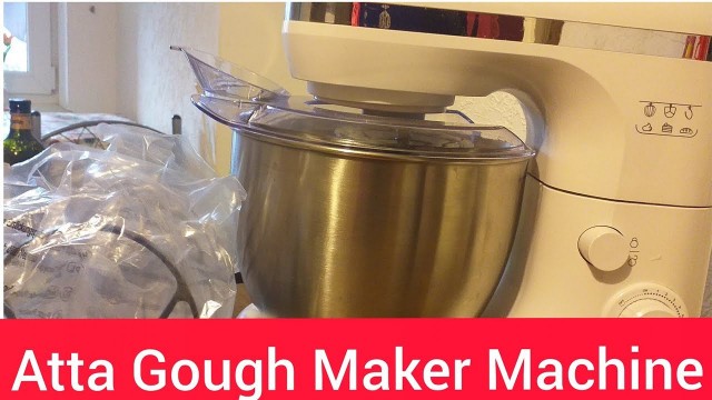 'Atta Dough Maket Machine Review || Dough Maer |Unboxing Food Processor By pakistani mom germany'