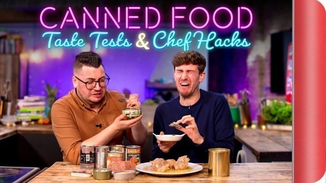 'CANNED FOOD | Taste Tests & Chef Hacks'