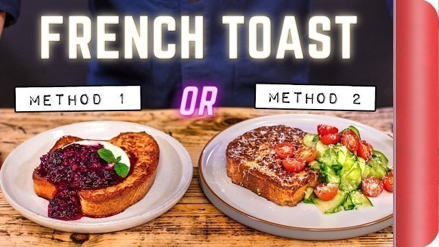 '2 Ways to Make French Toast… Like a Chef'