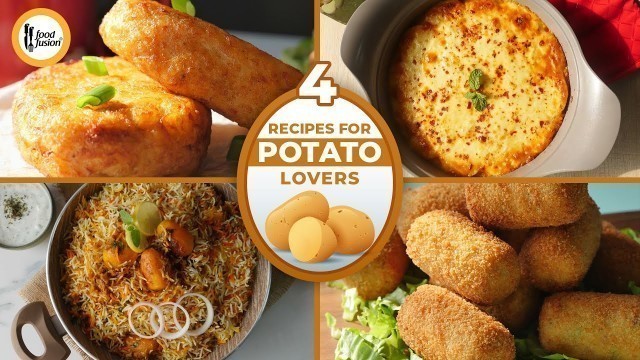 '4 Recipes For Potato lovers By Food Fusion'