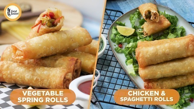 'Make & Freeze Spring Rolls 2 ways (Vegetable & Chicken Spaghetti) Ramzan Special By Food Fusion'