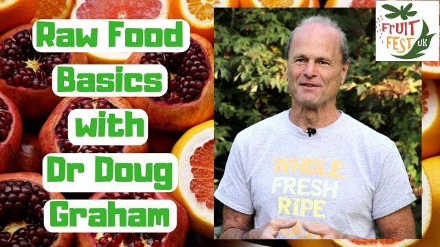 '80/10/10 Raw Food Basics - Dr Doug Graham'