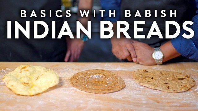 'Indian Breads (feat. Floyd Cardoz) | Basics with Babish'