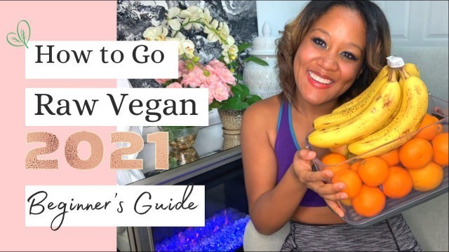 'How to Start a Raw Food (Vegan) Diet | Beginner\'s Guide ✿'