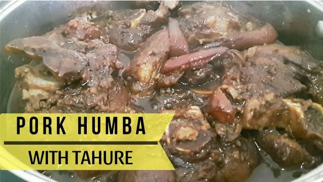 'HUMBA Baboy Recipe with Tahure | How to Cook Pork Humba | Pata Humba'