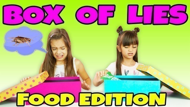 'BOX of LIES Weird Food Edition - Kids vs Food | Emily and Evelyn'