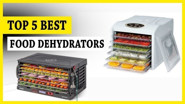 'Food Dehydrator || 5 Best Food Dehydrators in 2022 || Buying Guide'