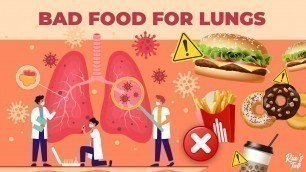 'Bad Food For Your Lungs'