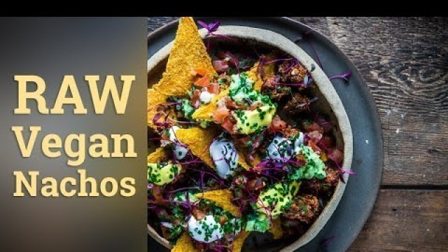 'Raw Vegan Nachos'