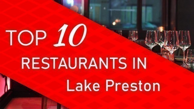 'Top 10 best Restaurants in Lake Preston, South Dakota'