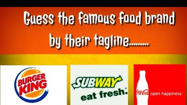 'Guess The Famous Food Company\'s tagline  ||  Food brands tagline || Different Destination'