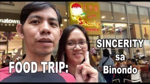 'FOOD TRIP: SIncerity Resto sa Binondo'