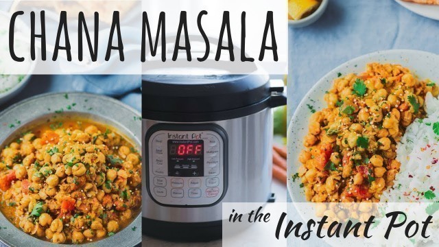 'INSTANT POT CHANA MASALA | Instant Pot Indian Recipe'