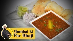 'Mumbai ki Pav Bhaji Recipe | मुंबई वाली पाव भाजी | Mumbai Street Food | Pav Bhaji | #ChefHarpalSingh'