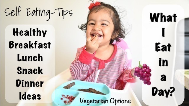 '(Self Eating-Tips) What my 18/19 Months Old Baby Eats in a Day?Easy Recipes for 1-2 Years Old Baby'