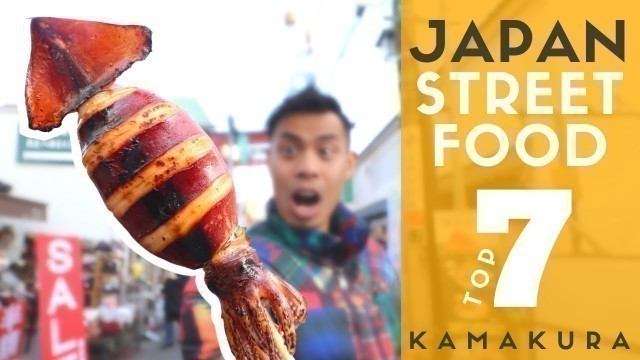 'Japan Street Food Tour Top 7 at Kamakura Komachi Dori'