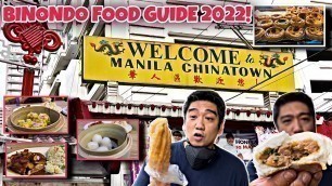 'MANILA CHINATOWN STREET FOOD GUIDE 2022! BINONDO FOOD CRAWL! BINONDO FOOD TRIP!'