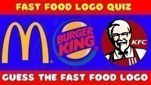 'Guess The Fast Food Logo | Guess Fast Food Challenge | Fast Food Logo Quiz'