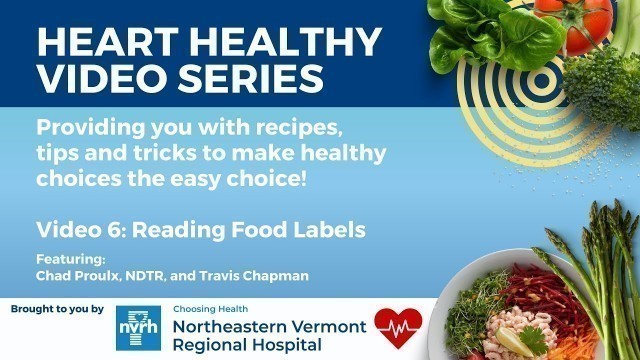 'NVRH Heart Healthy Series: Video 6- Reading Food Labels'