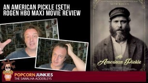 'AN AMERICAN PICKLE (Seth Rogen HBO Max Movie) The POPCORN JUNKIES MOVIE REVIEW'