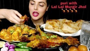 'Eating Huge Puri/Luchi | Lal Lal Murgir Jhol |Spicy Egg Korma |Jeera Rice |Indian Sweets❤|Big Bites'