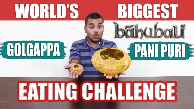 'WORLD\'S BIGGEST BAHUBALI PANI PURI / GOLGAPPA | Pani Puri Eating Challenge | Food Challenge India'