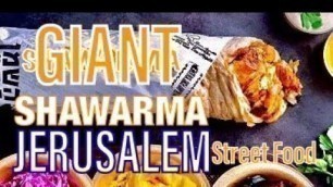 'Jerusalem Street Food  You Must Try This  Giant Shawarma #foodtrip #foodporn #mukbang'