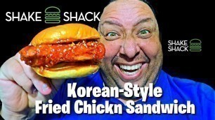 'Shake Shack ~ New Korean-Style Fried Chick’n Sandwich Review!'