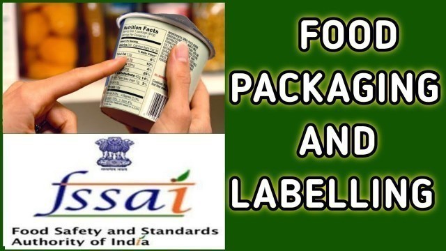 'Food Packaging And Labelling: FSSAI:Food Safety Officer/Technical Officer'