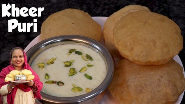 'Rajab ke Mahine Me Banne wali Kheer Puri | Simple Kheer Puri Recipe | Chawal Ki Kheer | Puri Recipe'