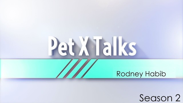 'Pet X Talks - Rodney Habib - Ingredients in our Pet Foods - GMOs, Corn & Other Issues'