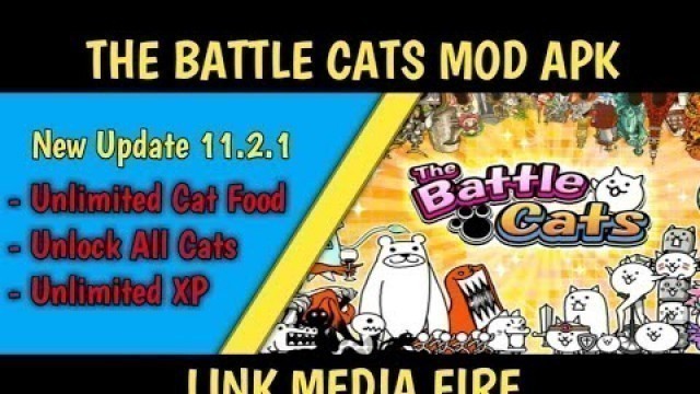 'Game The Battle Cats Mod Apk Versi 11.2.1 || Unlimited Cat Food || Unlimited XP || 2022'