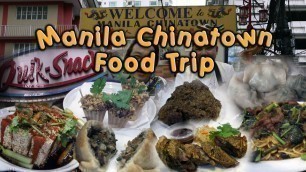 'Binondo Food Trip | Manila Chinatown Food Crawl | Dumpling | Machang | Ngohiong | Sati Beef Mi (HD)'