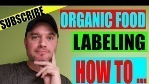 'How to Label an Organic Food [ Organic Foods Label requirments]'