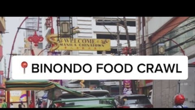 'BINONDO FOOD CRAWL | Where to eat in Binondo | Manila Chinatown'