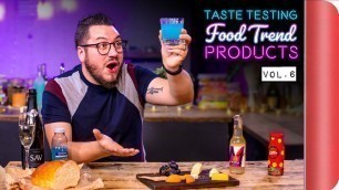 'Taste Testing The Latest Food Trend Products Vol. 6'