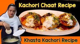 'Kachori Chaat Recipe | Homemade Khasta Kachori | Mumbai Style Dahi Kachori'