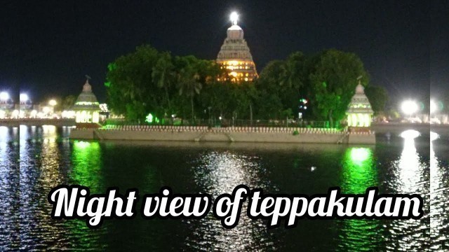 'Teppakulam Madurai||Night view of teppakukam|Street foods in madurai|children\'s park in madurai'