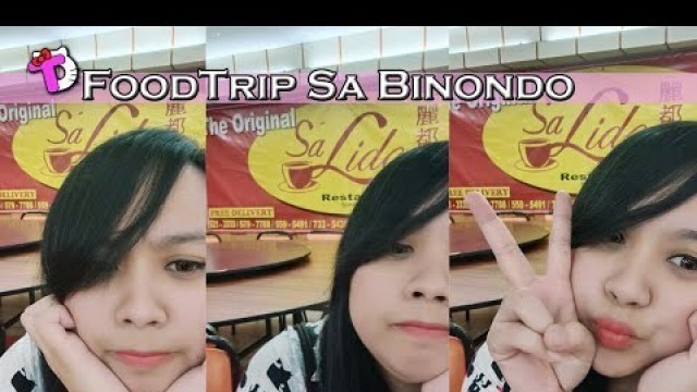 'SA LIDO FOODTRIP AND BINONDO TOUR'