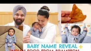 'MEET THE BABY + NAME REVEAL | GETTING  INDIAN FOOD FROM BRAMPTON | LIFE IN CANADA'