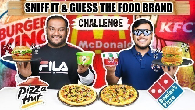 'SNIFF IT & GUESS THE FOOD BRAND CHALLENGE | Guess The Food Challenge | KFC Food Challenge'