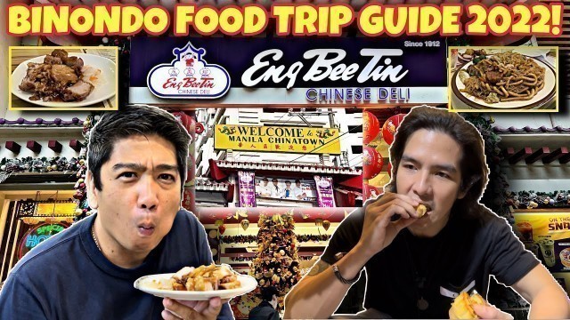 'BINONDO FOOD TRIP! MANILA CHINATOWN STREET FOOD GUIDE 2022! FOOD CRAWL!'