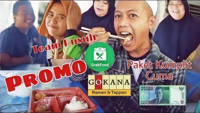 'Promo GrabFood..!!! Gokana Paket Komplit Cuma 20k. Woow!!!'