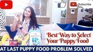 'How to Select Puppy Food | dog food | Best dog food | dry dog food | Puppy Food | Puppy food tantrum'