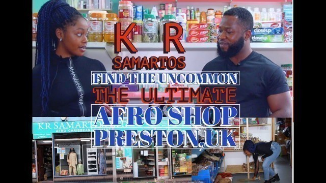 'K R SAMARTOS PRESTON,UK ULTIMATE AFRO SHOP'